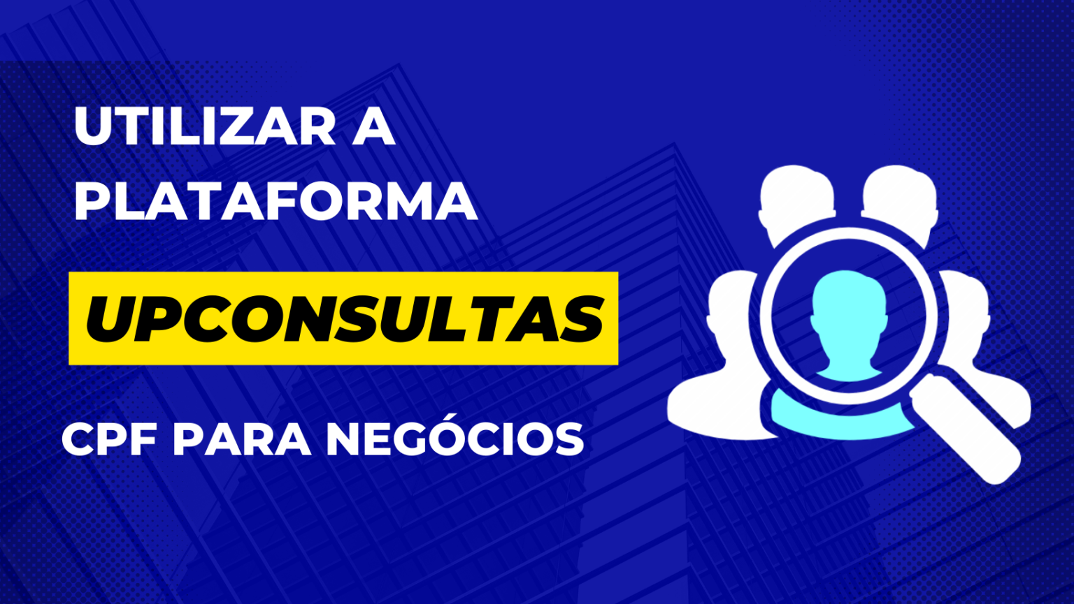 Os Benefícios De Utilizar Uma Plataforma De Upconsultas De Cpf Para Negócios Up Consultas 1104