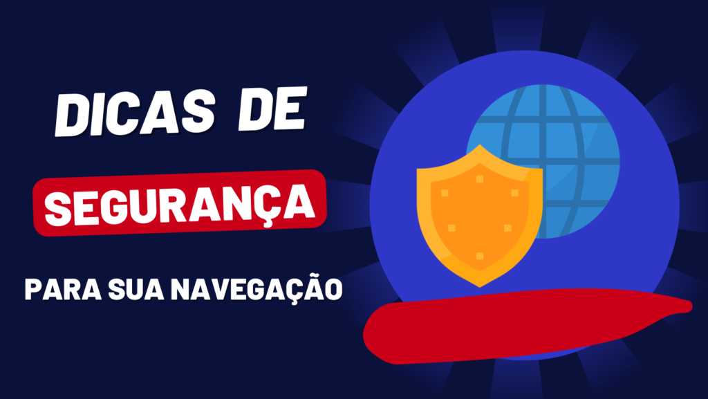 Dicas de segurança para navegação online - UP Consultas